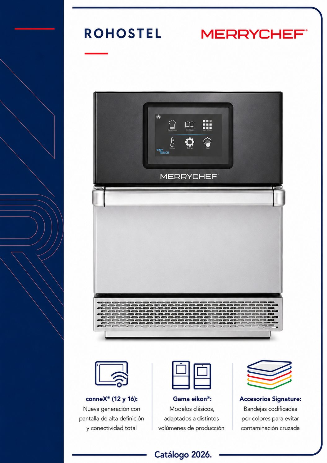 merrychef catálogo 2026 hornos con: conneX® (12 y 16): La nueva generación con pantalla de alta definición y conectividad total.
Gama eikon®: Modelos clásicos como el e1s, e2s, e3, e4 y e5, adaptados a distintos volúmenes de producción.
Accesorios Signature: Bandejas codificadas por colores para evitar contaminación cruzada